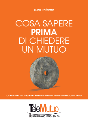 guida ai mutui - tutto quello che dovete sapere prima di sottoscrivere un mutuo